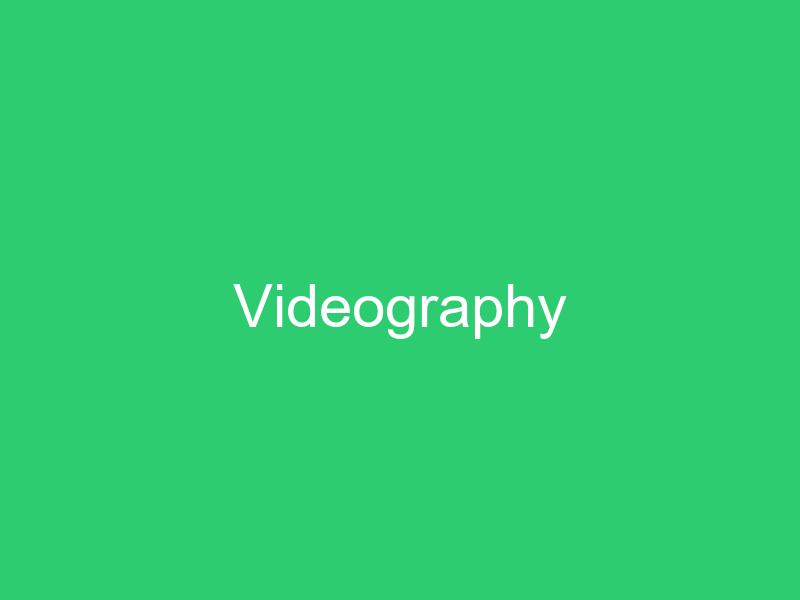 Videography